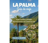 La Palma Guía de viaje 2026-2027: Joyas ocultas y paisajes impresionantes de la hermosa isla