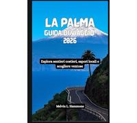 LA PALMA Guida di viaggio 2026: Esplora sentieri costieri, sapori locali e scogliere ventose