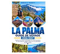 La Palma Guidede voyage 2026/2027: Explorez les sentiers volcaniques, les forêts luxuriantes, les ciels étoilés, les villages côtiers et la vie authentique des îles Canaries.