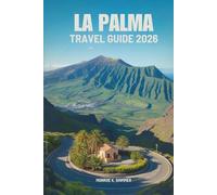 LA PALMA TRAVEL GUIDE 2026: Discover Nature, Beaches, and Culture in Spain’s Canary Island