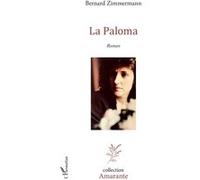 La Paloma Bernard Zimmermann (Auteur)