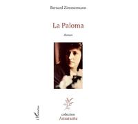La Paloma Roman - Bernard Zimmermann - L'harmattan - broché - Roman