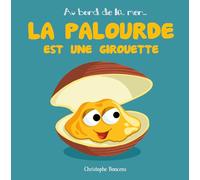 La palourde est une girouette: Histoires salées du marchand de sable