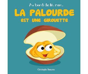 La palourde est une girouette: Histoires salées du marchand de sable
