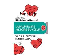 La Palpitante histoire du coeur - Johannes Hinrich von Borstel - Lgf - Poche - Guide
