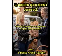 La panadera que conquistó con su look: A veces, amar es dejarse encontrar