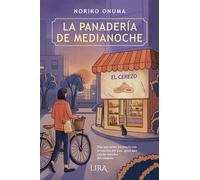 La panadería de medianoche. El cerezo - Noriko Onuma - Lira Ediciones - ebook (ePub) - Livre