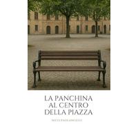 La panchina al centro della piazza