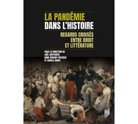 La pandémie dans l'histoire Regards croisés entre droit et littérature - Joël Hautebert - Presses Universitaires Rennes - broché - Essai