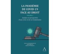 La pandémie de Covid-19 face au droit - Volume 2 Analyse et perspective d'une crise et de ses lendemains - Marc Uyttendaele - Anthemis - broché - Essai