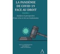 La pandémie de Covid-19 face au droit - Volume 2 Marc Uyttendaele (Auteur), Saba Parsa (Auteur)