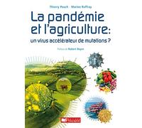 La pandémie et l'agriculture: un virus, accélérateur de mutations