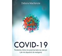 : la pandémie qui n'aurait pas dû se produire et comment prévenir la prochaine