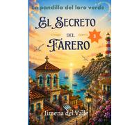 LA PANDILLA DEL LORO VERDE: EL SECRETO DEL FARERO
