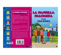 La Pandilla Palomera Y La Casa Blanca Arrontes, Manolo (Auteur)