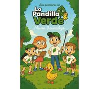 La Pandilla Verde y la Misión Basuraleza: Aventuras sobre medio ambiente para niños