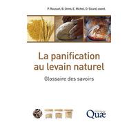La panification au levain naturel Glossaire des savoirs - Philippe Roussel - Quae - broché - Guide