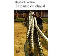 La Panse du chacal de Confiant.Raphaël (2005) Poche