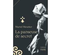 La panseuse de secret - Muriel Meunier - Favre Pierre-Marcel Eds - broché - Roman