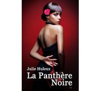 La panthere noire - Julie Huleux - Trois Petits Points - broché - Roman