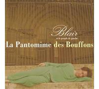 Blair Et Le Peuple De Gauche - La Pantomime des Bouffons