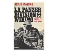 La Panzerdivision Wiking : La Lutte Finale (1943-1945)
