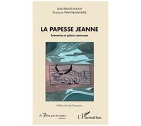 La Papesse Jeanne Scénario et pièces annexes - Jean Breschand - L'harmattan - broché - Essai