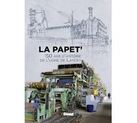 La Papet': 150 ans d'histoire de l'usine de Lancey