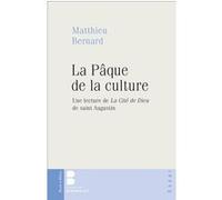 La Pâque de la culture Bernard Matthieu (Auteur)