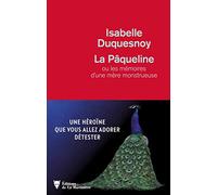 La Pâqueline: ou les mémoires d'une mère monstrueuse