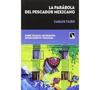 La parábola del pescador mexicano: Sobre trabajo, necesidades, decrecimiento y felicidad