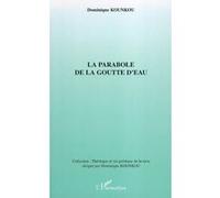 La parabole de la goutte d'eau Dominique Kounkou (Auteur)