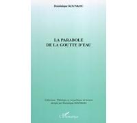 La parabole de la goutte d'eau - Dominique Kounkou - L'harmattan - broché - Essai