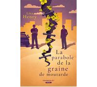 La parabole de la graine de moutarde - Lisa Henry - Pemberley - broché - Récit