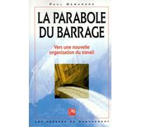 La parabole du barrage : vers une nouvelle organisation du travail