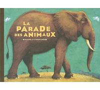 La parade des animaux : Images et comptines