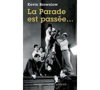 Kevin Brownlow – La parade est passée... – traduit par Christine Leteux – Actes Sud, broché