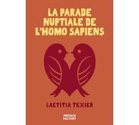 La parade nuptiale de l'Homo sapiens