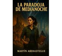 La paradoja de medianoche: La llave del tiempo