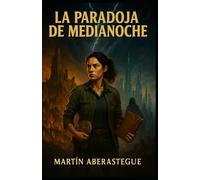 La paradoja de medianoche: La llave del tiempo
