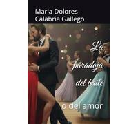 La paradoja del baile: o del amor