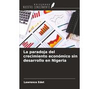 La paradoja del crecimiento económico sin desarrollo en Nigeria