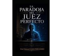LA PARADOJA DEL JUEZ PERFECTO
