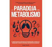 LA PARADOJA DEL METABOLISMO: Di adiós de forma definitiva a las dietas con nuestro reto de 30 días y el test de metabolismo