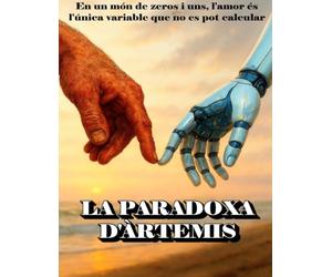 LA PARADOXA D'ÀRTEMIS: En un món de zeros i uns, l'amor és l'única variable que no es pot calcular