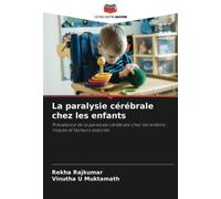 La paralysie cérébrale chez les enfants: Prévalence de la paralysie cérébrale chez les enfants : risques et facteurs associés