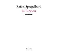 La Paranoïa - Rafael Spregelburd - Arche - broché - Théâtre