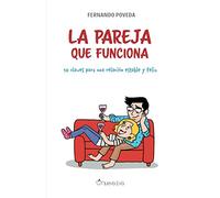 La pareja que funciona: 10 claves para una relaciĆ³n estable y feliz (Spanish Edition)