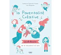 La parentalité créative – Guide dessiné de la naissance à 6 ans