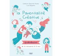 La parentalité créative – Guide dessiné de la naissance à 6 ans